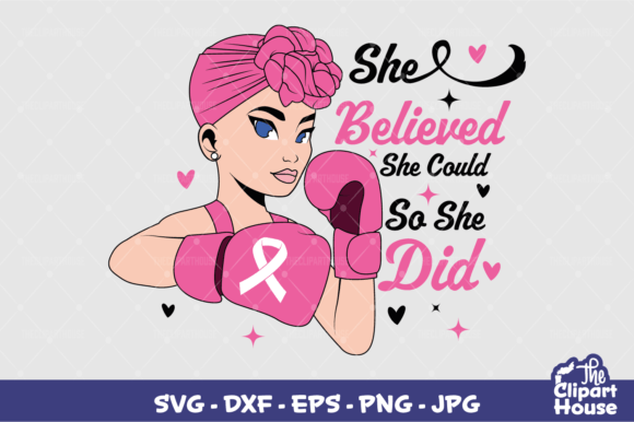 She Believed She Could so She Did BC 5 Graphics