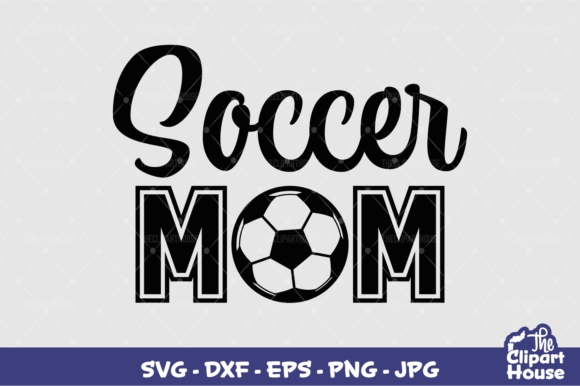 Soccer Mom Graphics for Crafts & Content Publishing