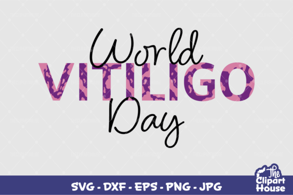 World Vitiligo Day 2 Graphics for Crafts